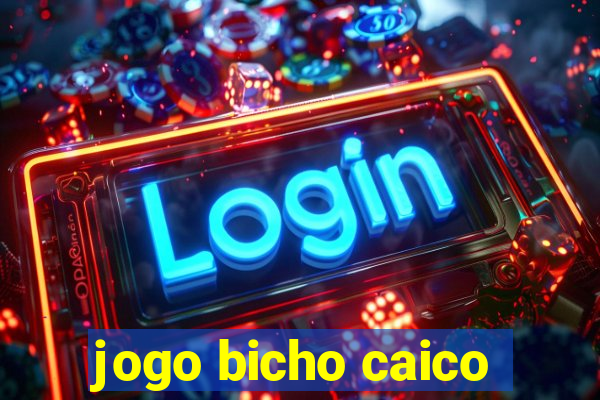 jogo bicho caico