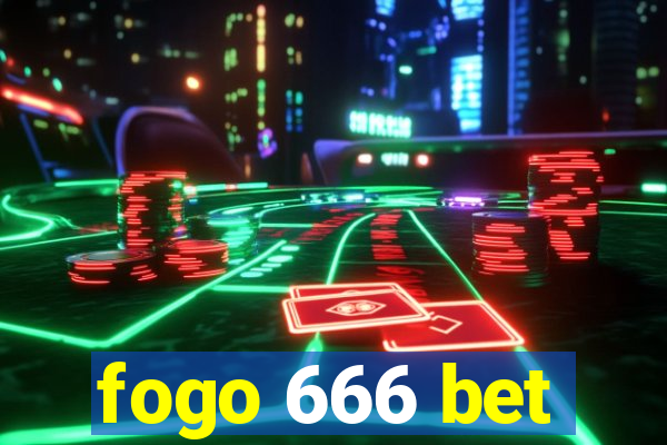 fogo 666 bet