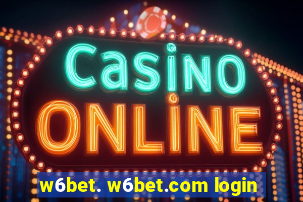 w6bet. w6bet.com login