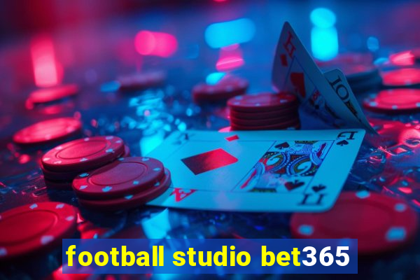 football studio bet365