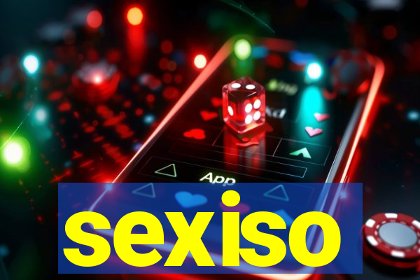 sexiso