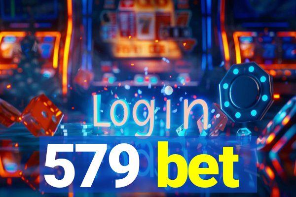 579 bet