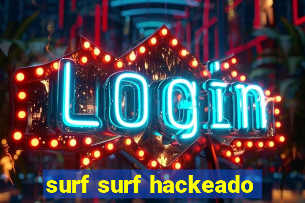 surf surf hackeado