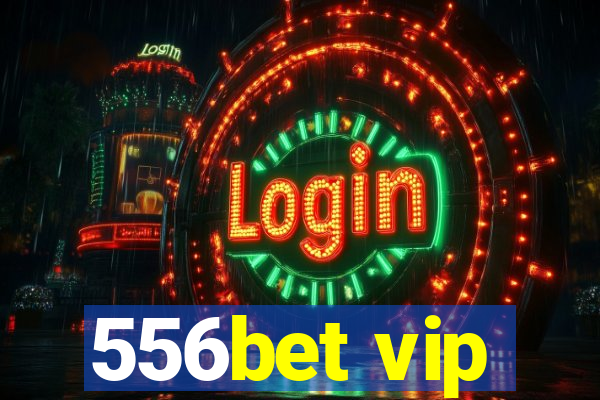 556bet vip