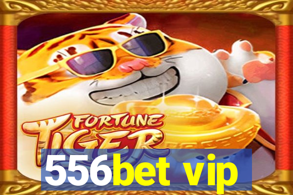 556bet vip