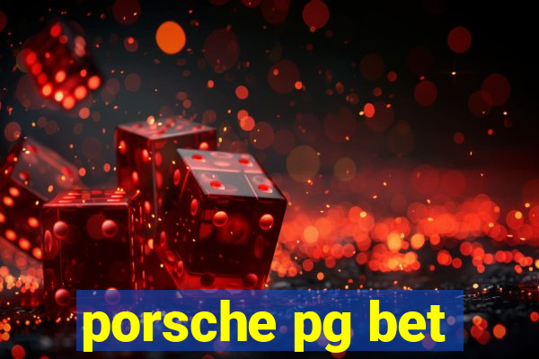 porsche pg bet