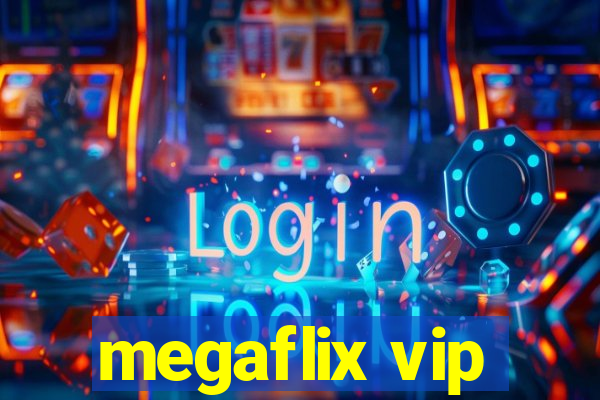 megaflix vip