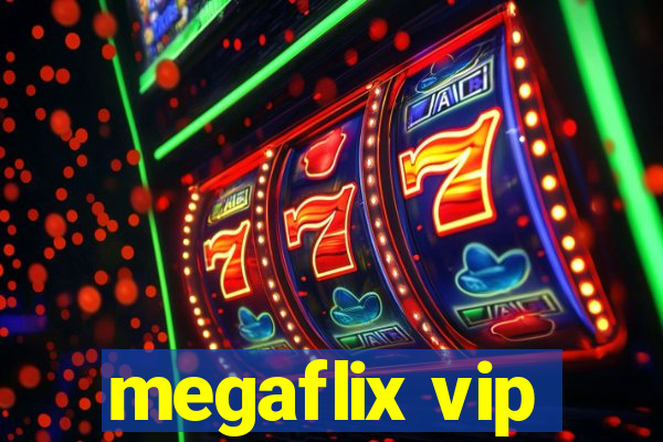 megaflix vip