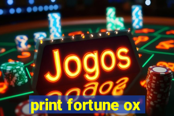 print fortune ox