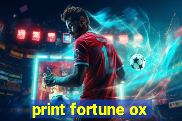 print fortune ox