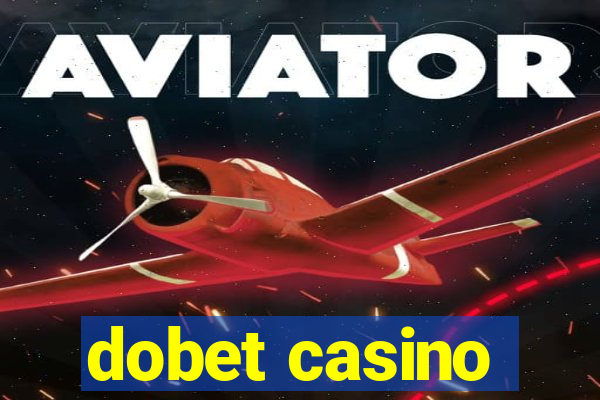 dobet casino