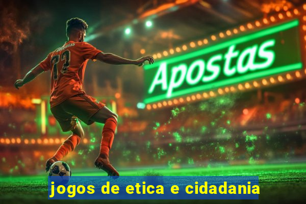 jogos de etica e cidadania