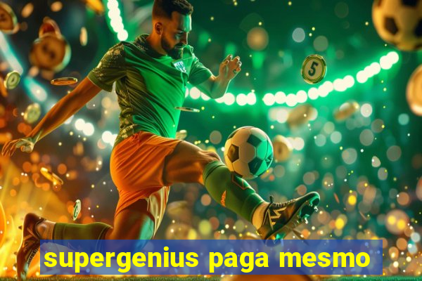 supergenius paga mesmo