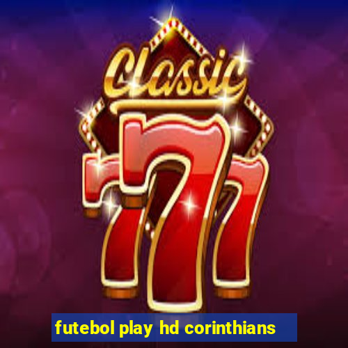 futebol play hd corinthians