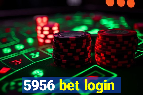 5956 bet login