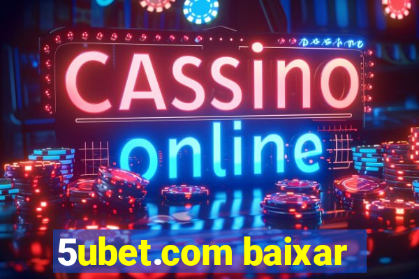 5ubet.com baixar