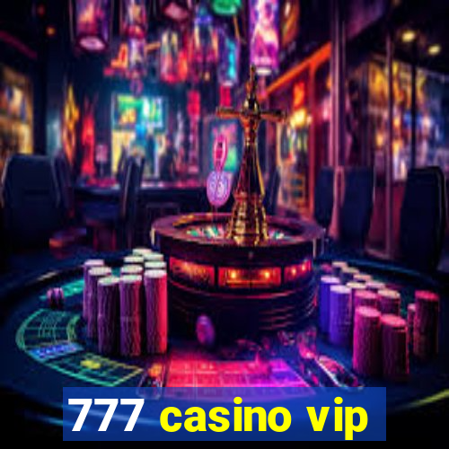 777 casino vip