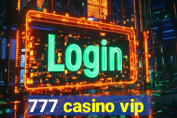 777 casino vip