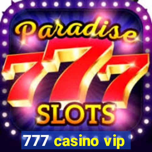 777 casino vip