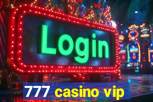 777 casino vip