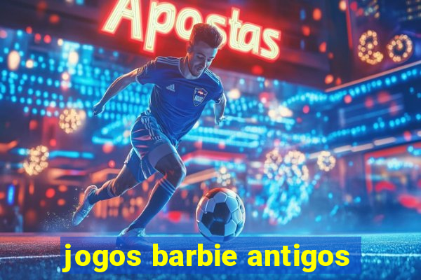 jogos barbie antigos