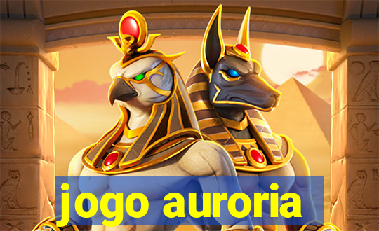 jogo auroria