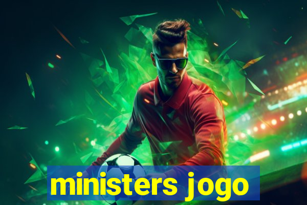 ministers jogo