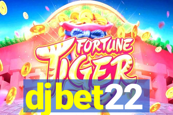 djbet22