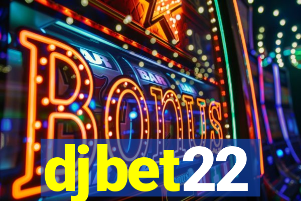 djbet22