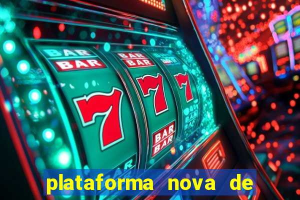 plataforma nova de jogo pagando