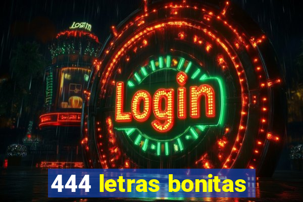 444 letras bonitas