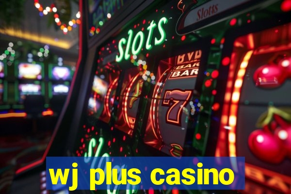 wj plus casino