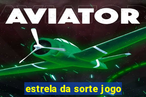 estrela da sorte jogo