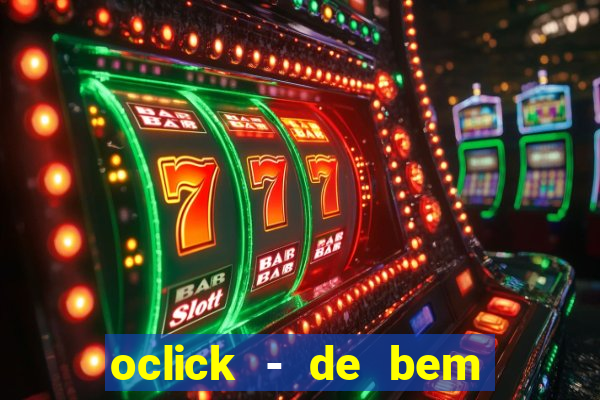 oclick - de bem com a vida resultado do jogo do bicho