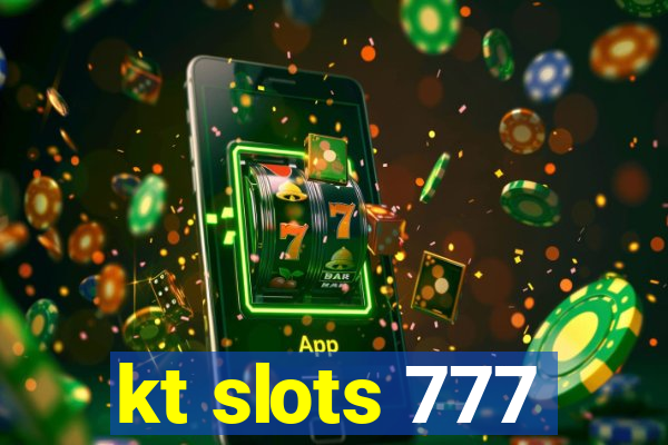 kt slots 777