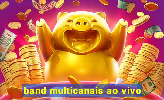 band multicanais ao vivo