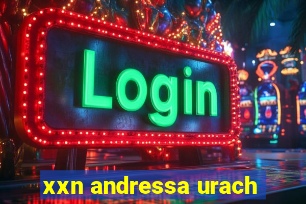 xxn andressa urach