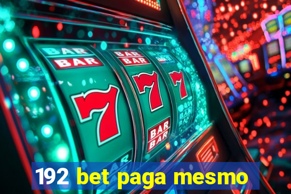 192 bet paga mesmo