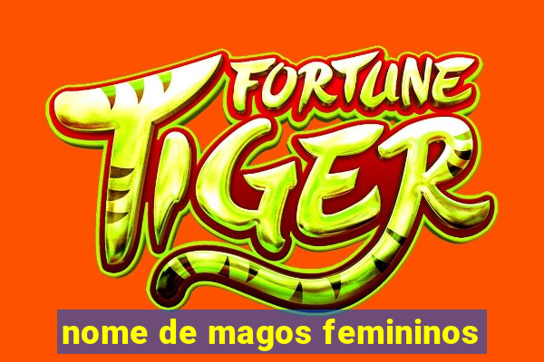 nome de magos femininos