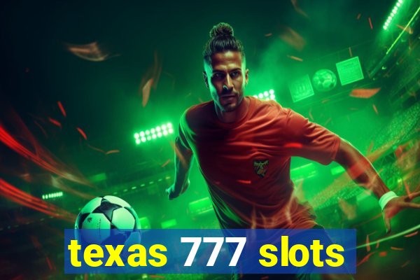 texas 777 slots