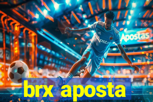 brx aposta