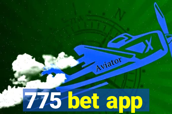 775 bet app