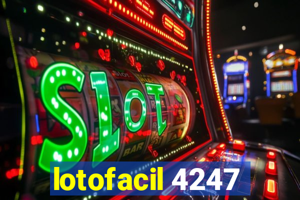 lotofacil 4247