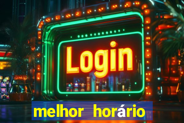 melhor horário para jogar fortune ox madrugada