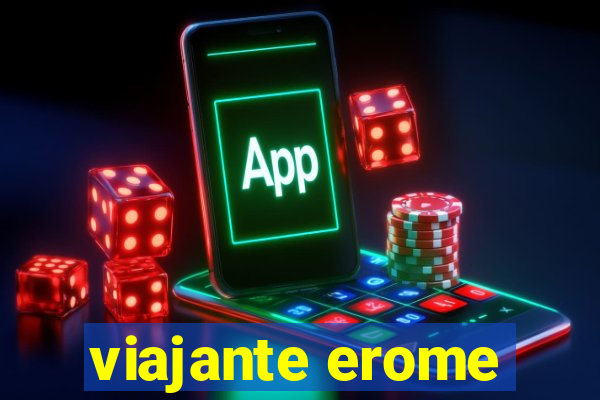 viajante erome