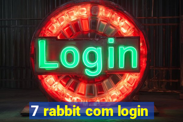 7 rabbit com login