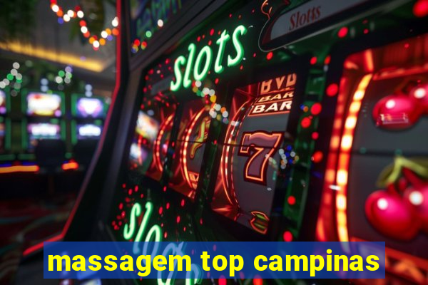 massagem top campinas