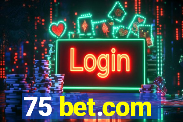 75 bet.com