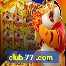 club 77 .com