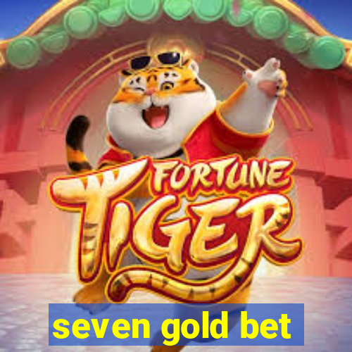 seven gold bet